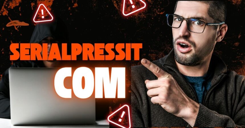 Serialpressit com: Exploring Its Role, Benefits, and Relevance in the Digital World