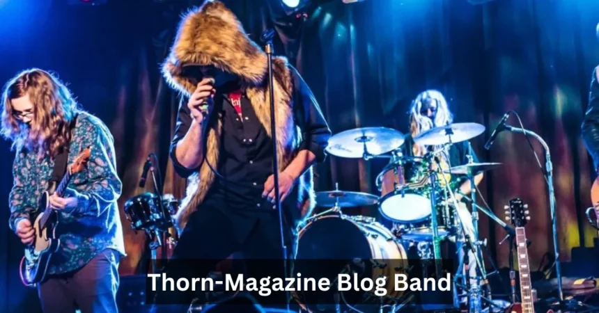 the blog band thorn-magazine site: Music, Stories, and Inspirations