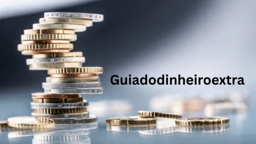 Unlocking Financial Freedom with Guiadodinheiroextra: Your Ultimate Guide