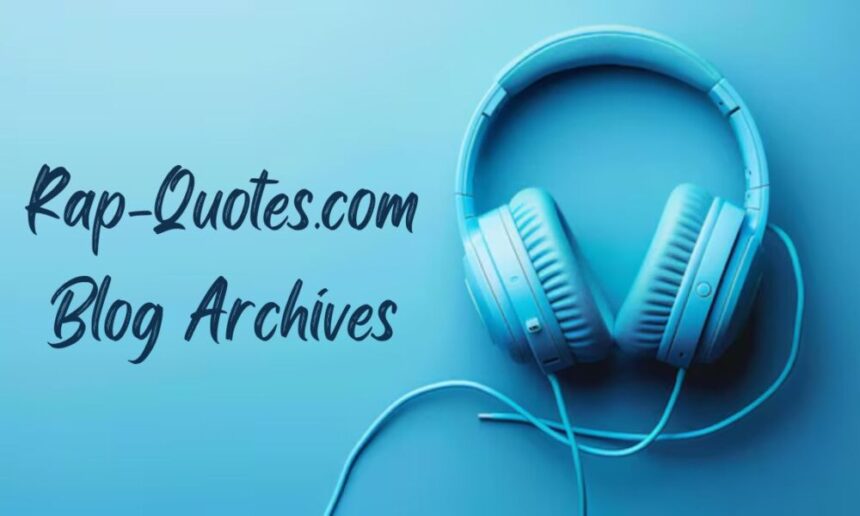 Rap-Quotes.com Blog Archives: To Show Best Rap Lyrics And Love
